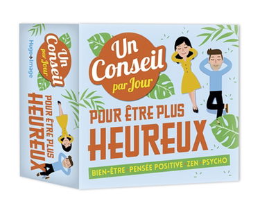 Un conseil pour être plus heureux par jour : 2019