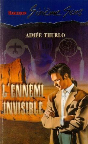 L'ennemi invisible : Collection : Harlequin sixième sens n° 45