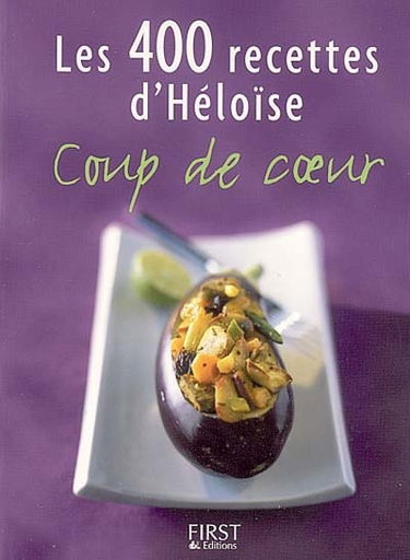 Les 400 recettes d'Héloïse : coup de coeur