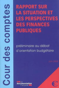 Rapport sur la situation et les perspectives des finances publiques : préliminaire au débat d'orientation budgétaire