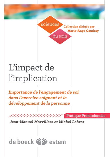 L'impact de l'implication : importance de l'engagement de soi dans l'exercice soignant et le développement de la personne