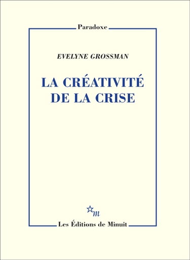 Couverture de La créativité de la crise par Evelyne Grossman