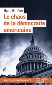 Le chaos de la démocratie américaine : l'émeute du Capitole. Une république éclatée