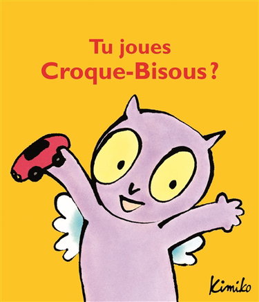 Tu joues Croque-Bisous ?