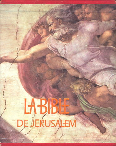 La Bible de Jérusalem - La Sainte Bible (traduite en français sous la direction de l' Ecole biblique de Jérusalem)
