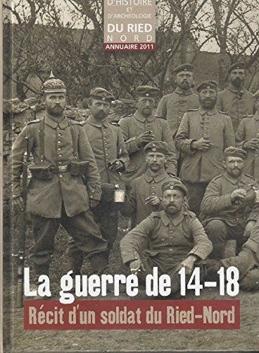 La guerre 14 18 récit d'un soldat du Ried Nord