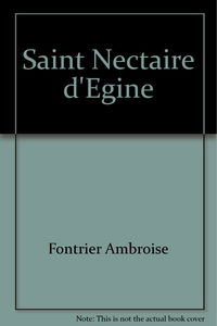 Saint Nectaire d'Egine : esquisse biographique
