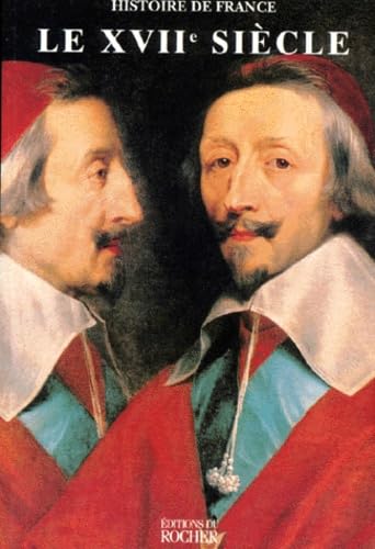 Histoire de France. Le XVIIe siècle