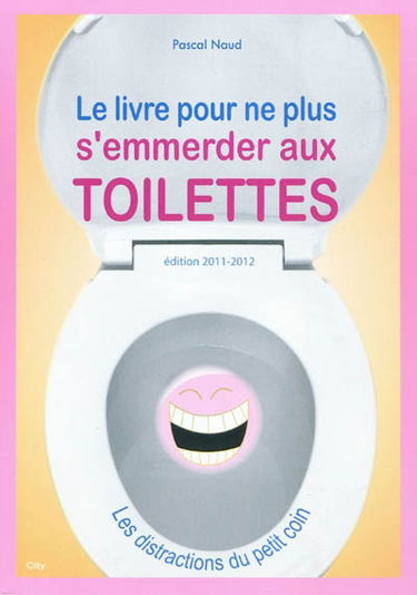 Le livre pour ne plus s'emmerder aux toilettes