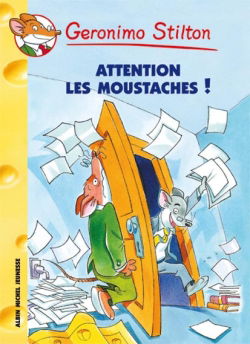 Geronimo Stilton. Vol. 36. Attention les moustaches... Sourigon arrive !
