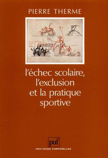 L'échec scolaire, l'exclusion et la pratique sportive