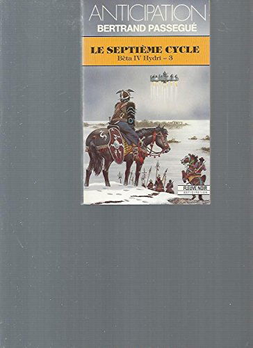 Bêta IV Hydri. Vol. 3. Le septième cycle