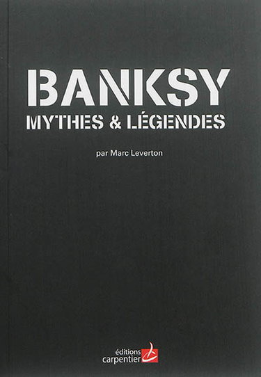 Couverture de Banksy : mythes & légendes