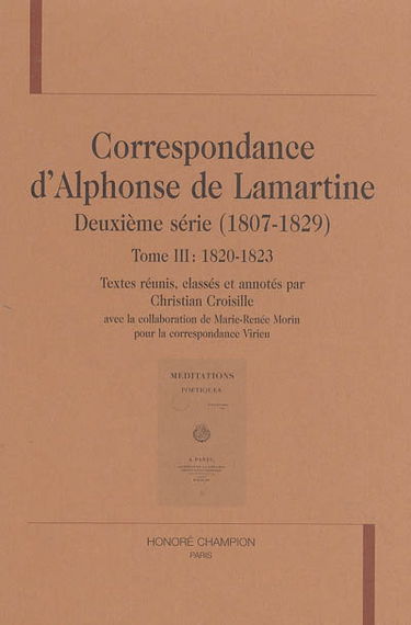 Correspondance d'Alphonse de Lamartine : deuxième série (1807-1829). Vol. 3. 1820-1823