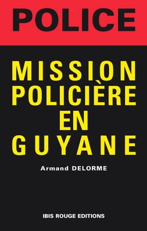Mission policière en Guyane
