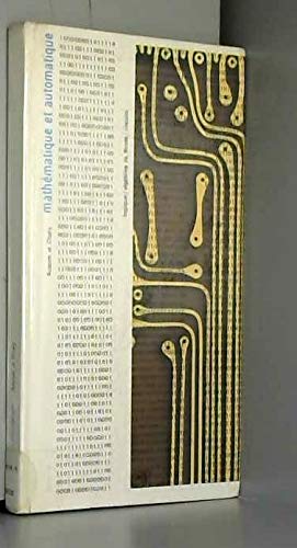 Mathématique et automatique - Logique, Algèbres de Boole, Circuits