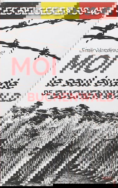 Moi le seul évadé de Buchenwald