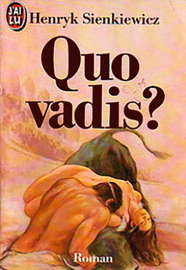 Quo vadis ? : roman des temps néroniens
