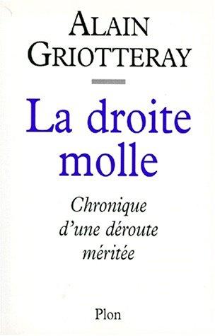 La droite molle : chronique d'une déroute méritée