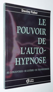 Le pouvoir de l'auto-hypnose