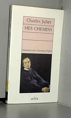 Mes chemins : entretiens sur France-Culture avec Francesca Piolot