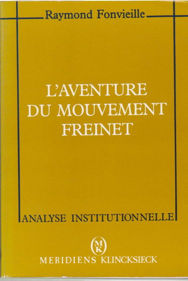 L'aventure du mouvement Freinet, vécue par un praticien militant : 1947-1961