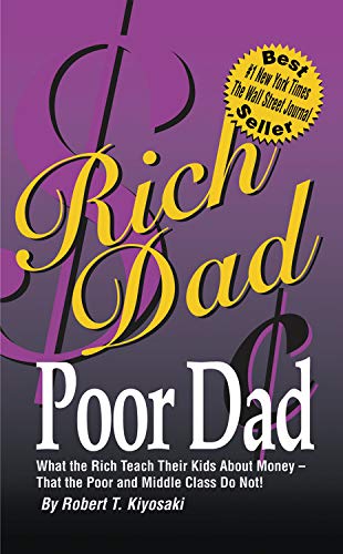 Couverture de Rich Dad, Poor Dad: What the Rich Teach Their Kids about Money-That the Poor and the Middle Class Do Not!