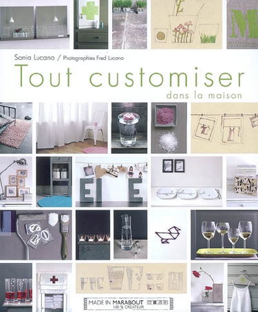 Tout customiser dans la maison