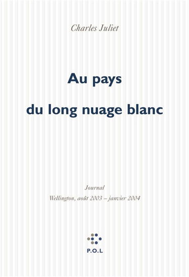 Journal. Vol. 8. Au pays du long nuage blanc : journal, Wellington août 2003-janvier 2004
