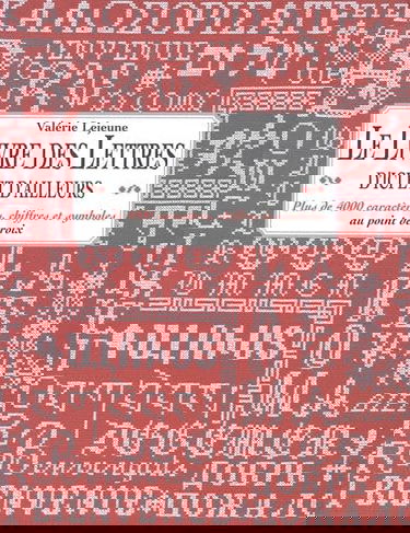 Le livre des lettres d'ici et d'ailleurs: Plus de 4 000 caractères, chiffres et symboles au point de croix