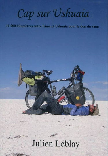 Cap sur Ushuaia : 11.220 kilomètres en Amérique du Sud pour le don du sang