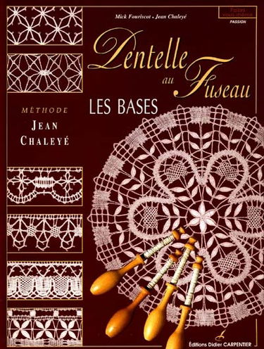 Les bases de la dentelle au fuseau : méthode Jean Chaléyé