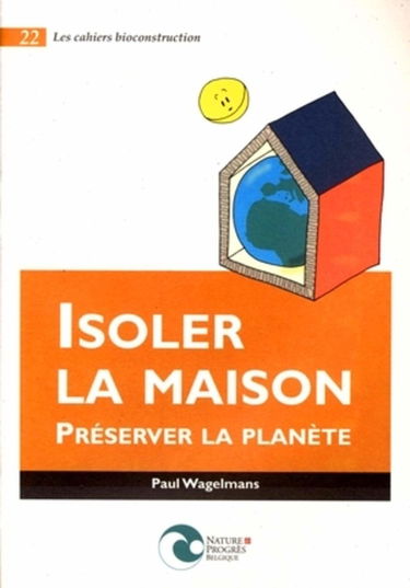 Isoler la maison, préserver la planète