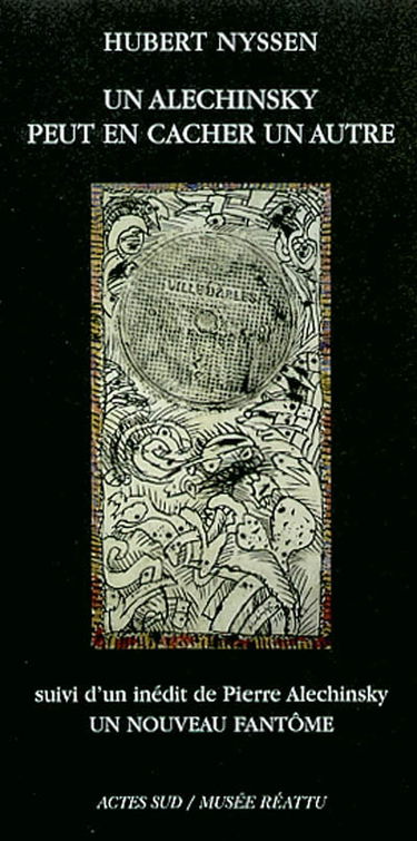 Un Alechinsky peut en cacher un autre. Un nouveau fantôme