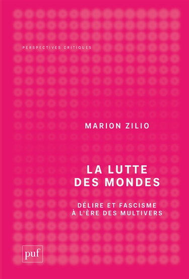 La lutte des mondes : délire et fascisme à l'ère des multivers