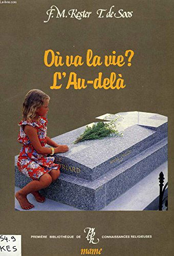 Ou va la vie ? / l'au-delà