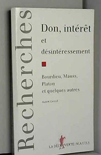 Don, intérêt et désintéressement : Bourdieu, Mauss, Platon et quelques autres