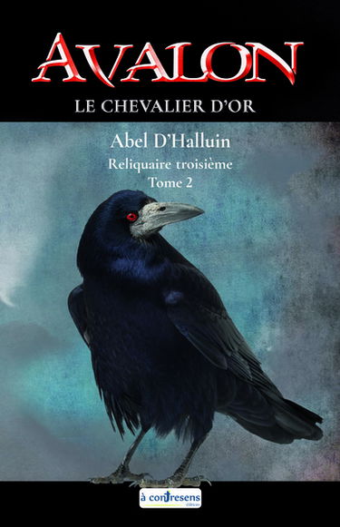 Avalon. Le chevalier d'or : reliquaire troisième. Vol. 2