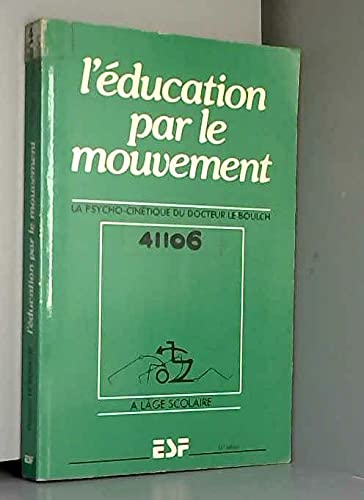 L'Éducation par le mouvement : La psychocinétique à l'âge scolaire