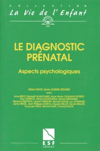 Le diagnostic prénatal : aspects psychologiques