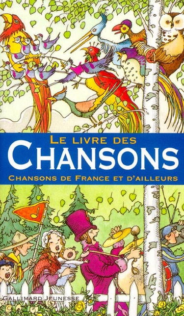 Le livre des chansons : chansons de France et d'ailleurs