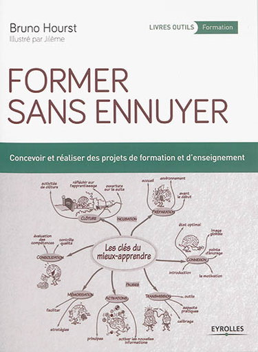 Former sans ennuyer : concevoir et réaliser des projets de formation et d'enseignement