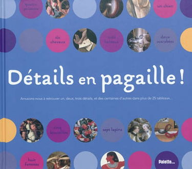 Détails en pagaille !