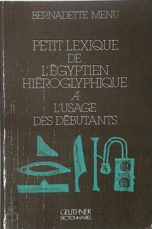 Petit lexique de l'Egyptien Hiéroglyphique à l'usage des débutants