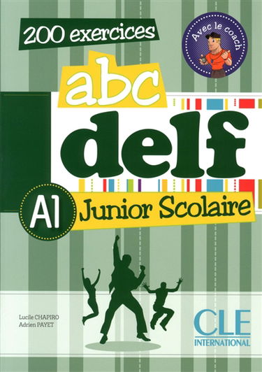 Abc DELF, A1 junior scolaire : 200 exercices