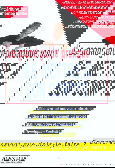 Le Grand Guide pratique pour se mettre à son compte