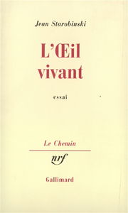 L'oeil vivant : Corneille, Racine, Rousseau, Stendhal