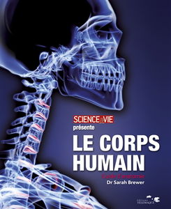 Le corps humain : guide visuel de l'anatomie humaine