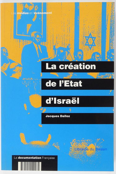 La création de l'Etat d'Israël : vue par la presse française