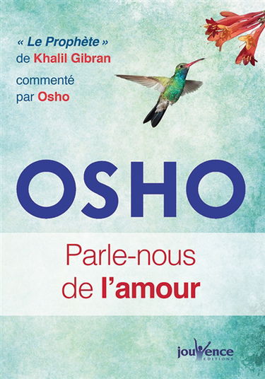 Parle-nous de l'amour : Le prophète de Khalil Gibran commenté par Osho